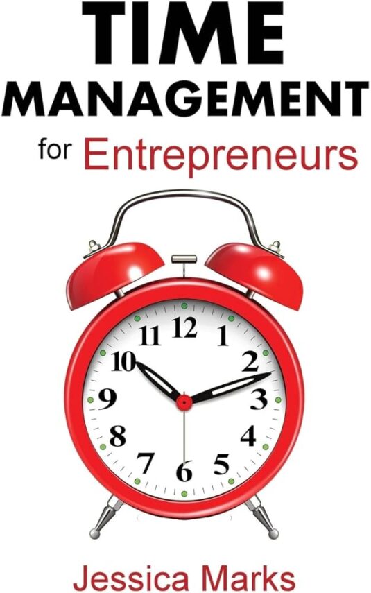 Master Time Like a Pro – Boost Your Productivity and Dominate Entrepreneurship
