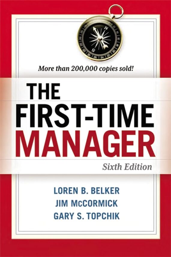 Revolutionize Your Leadership Skills with This Game-Changing First Time Manager Book
